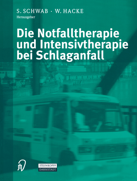 Die Notfalltherapie und Intensivtherapie bei Schlaganfall - 