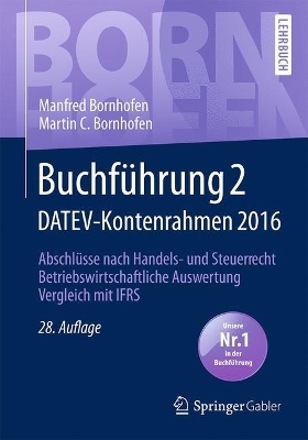 Buchführung 2 DATEV-Kontenrahmen 2016 - Manfred Bornhofen, Martin C. Bornhofen