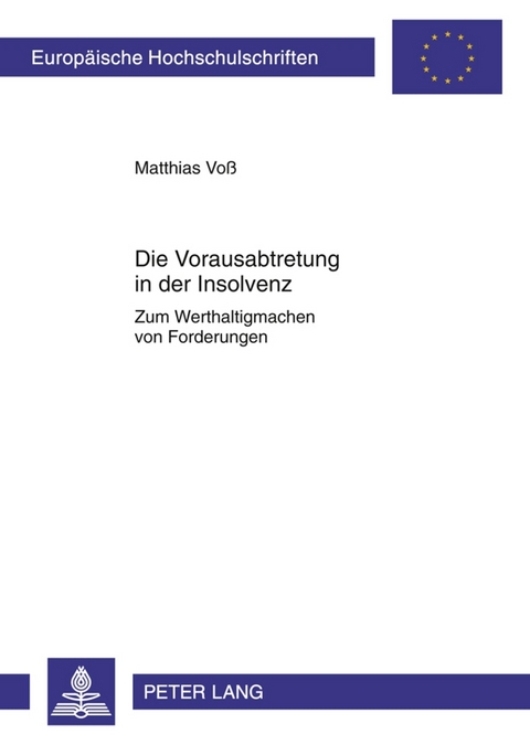 Die Vorausabtretung in der Insolvenz - Matthias Voß