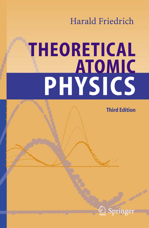 Theoretical Atomic Physics - Harald Siegfried Friedrich