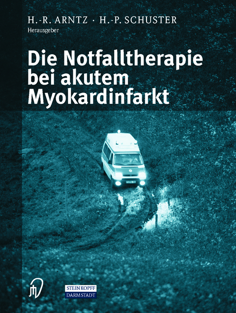 Die Notfalltherapie bei akutem Myokardinfarkt - 