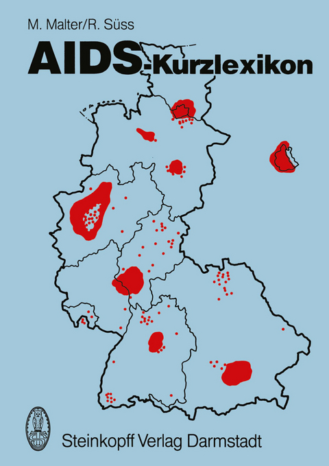 AIDS-Kurzlexikon - M. Malter, R. Süss