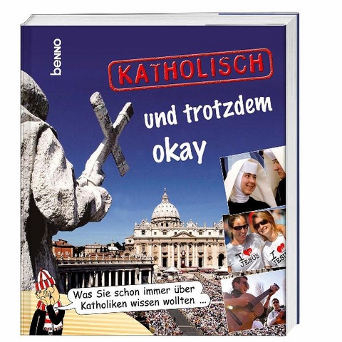 Katholisch und trotzdem okay