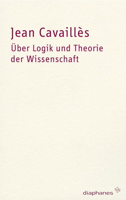 Über Logik und Theorie der Wissenschaft - Jean Cavaillès