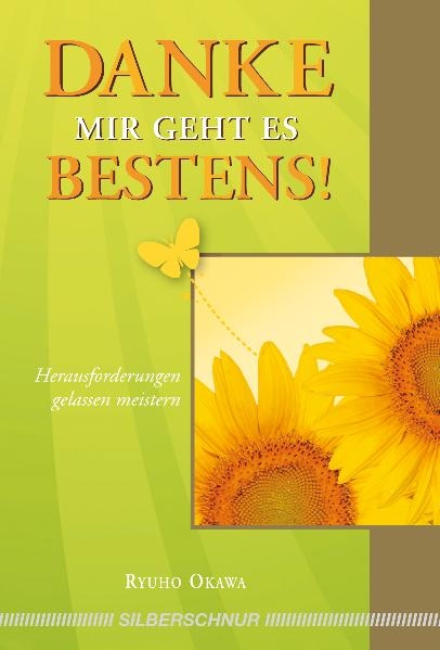 Danke, mir geht es bestens! - Ryuho Okawa