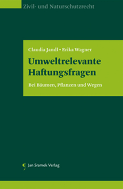 Umweltrelevante Haftungsfragen - Claudia Jandl, Erika Wagner