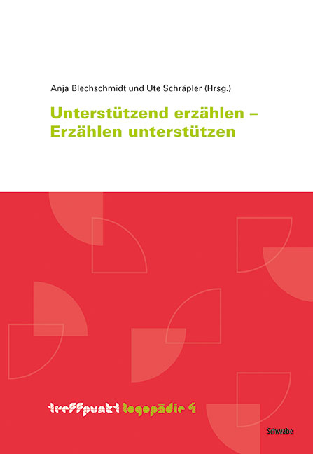 Unterstützt erzählen – Erzählen unterstützen - 