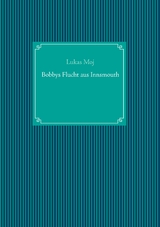 Bobbys Flucht aus Innsmouth - Lukas Moj