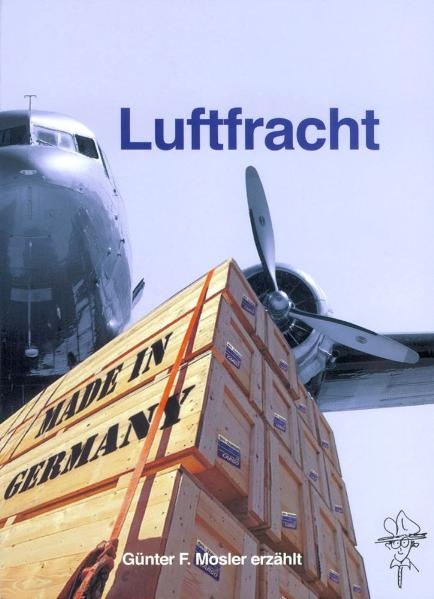 Luftfracht - Made In Germany - Günter F. Mosler