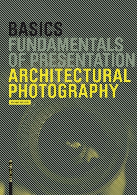 Basics Architectural Photography - Michael Heinrich