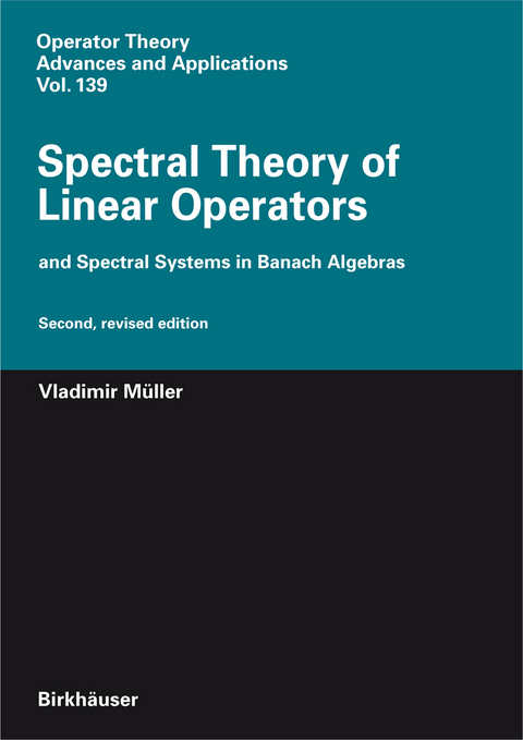 Spectral Theory of Linear Operators - Vladimir Müller