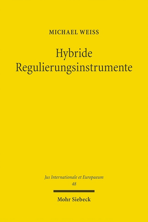 Hybride Regulierungsinstrumente - Michael Weiß