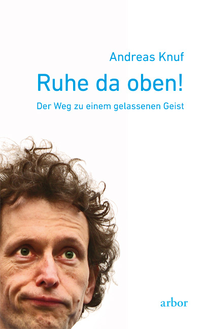 Ruhe da oben! - Andreas Knuf