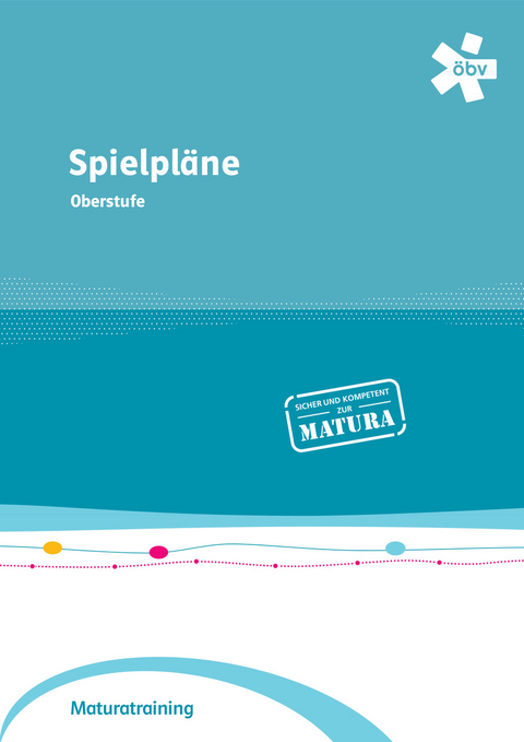 Spielpläne Oberstufe, Maturatraining mit Audio-CD - Dr. Wolfgang Stanicek, Ursula Eckert-Scherfler