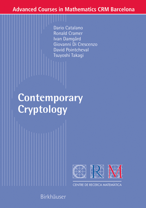 Contemporary Cryptology - Dario Catalano, Ronald Cramer, Ivan Damgard, Giovanni Di Crescenzo, David Pointcheval, Tsuyoshi Takagi