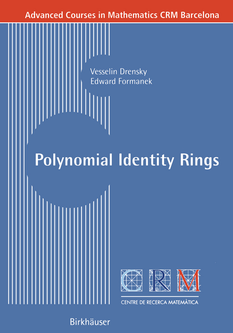 Polynomial Identity Rings - Vesselin Drensky, Edward Formanek