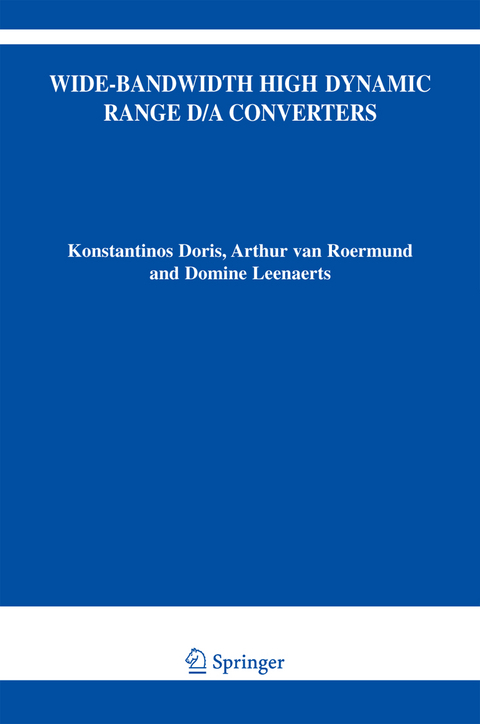 Wide-Bandwidth High Dynamic Range D/A Converters - Konstantinos Doris, Arthur H.M. van Roermund, Domine Leenaerts