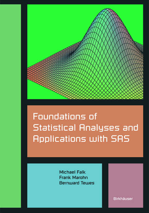 Foundations of Statistical Analyses and Applications with SAS - Michael Falk, Frank Marohn, Bernward Tewes