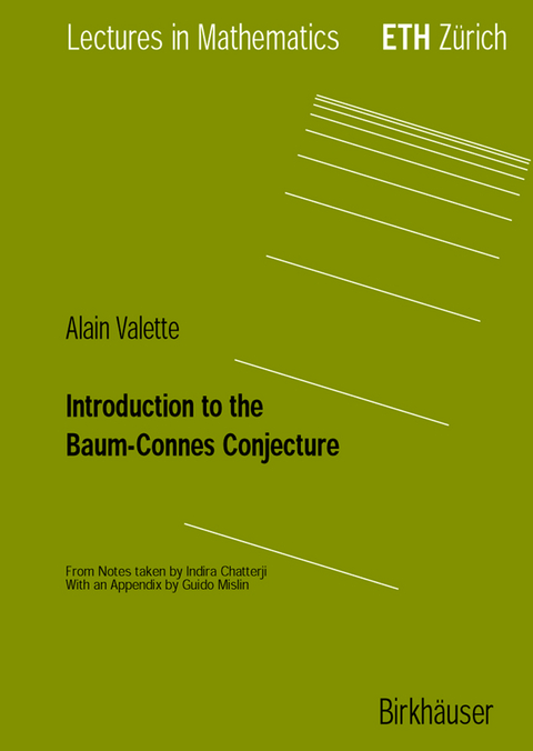 Introduction to the Baum-Connes Conjecture - Alain Valette