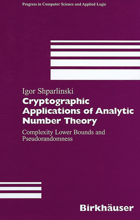 Cryptographic Applications of Analytic Number Theory - Igor Shparlinski