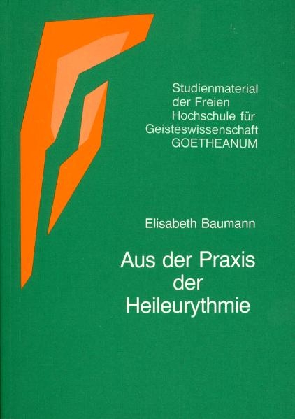 Aus der Praxis der Heileurythmie - Elisabeth Baumann