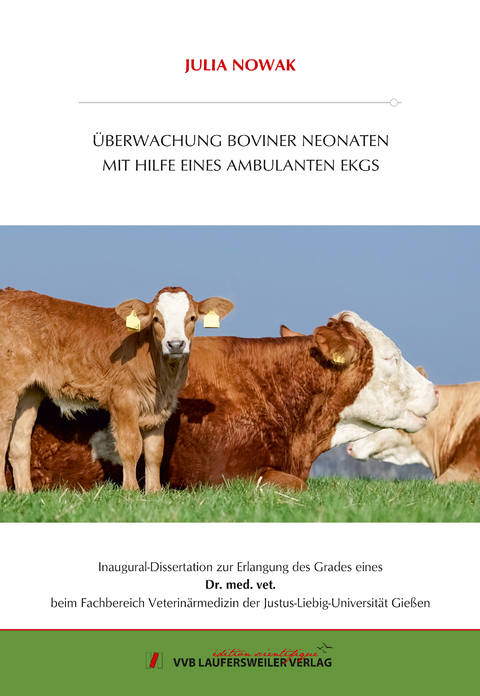 ÜBERWACHUNG BOVINER NEONATEN MIT HILFE EINES AMBULANTEN EKGS - Julia Nowak