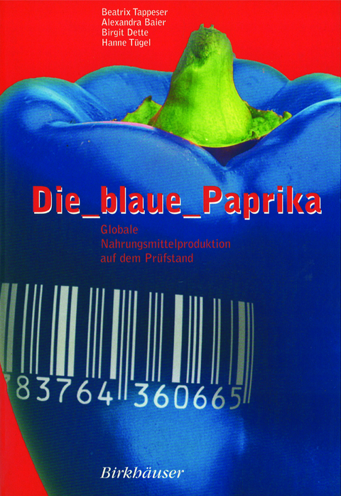 Die blaue Paprika - Beatrix Tappeser, Alexandra Baier, Birgit Dette, Hanne Tügel