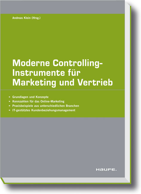 Moderne Controlling-Instrumente für Marketing und Vertrieb - Andreas Klein