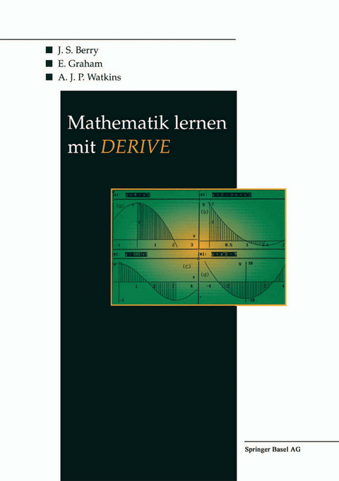 Mathematik lernen mit DERIVE - J. Berry, E. Graham, A.J.P. Watkins