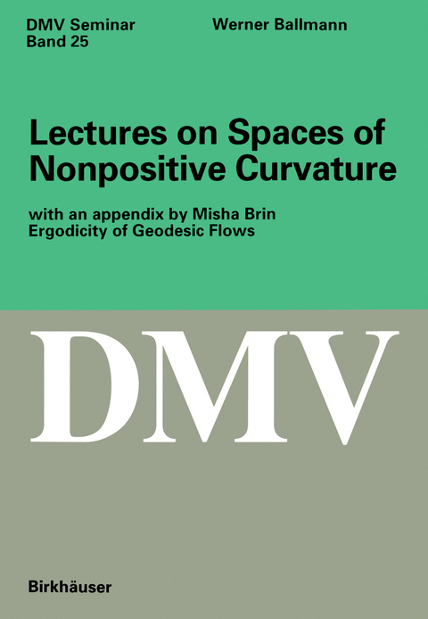 Lectures on Spaces of Nonpositive Curvature - Werner Ballmann