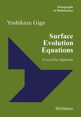 Surface Evolution Equations - Yoshikazu Giga