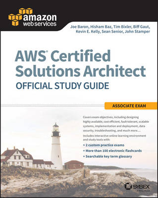 AWS Certified Solutions Architect Official Study Guide - Joe Baron, Hisham Baz, Tim Bixler, Biff Gaut, Kevin E. Kelly