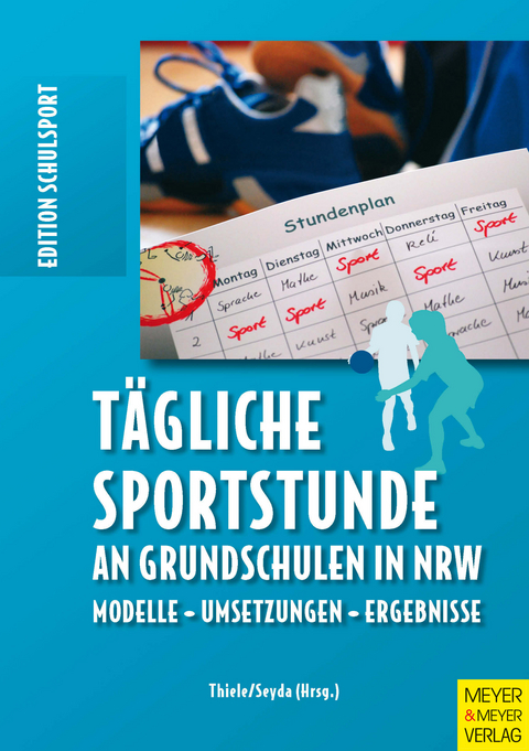 Tägliche Sportstunde an Grundschulen in NRW - Michael Bräutigam, Ulrike Burrmann, Esther Serwe