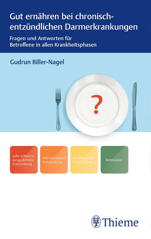 Gut ernähren bei chronisch-entzündlichen Darmerkrankungen - Gudrun Biller-Nagel