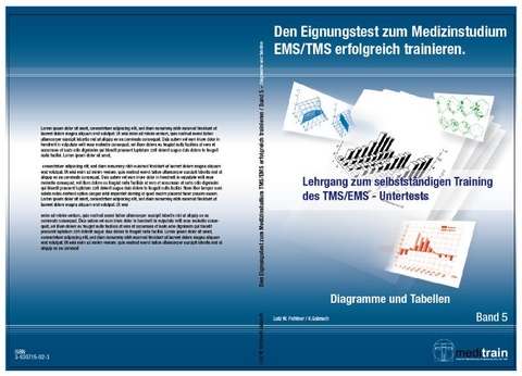 Den Eignungstest zum Medizinstudium TMS/EMS erfolgreich trainieren BD.5 - Diagramme u. Tabellen - Klaus Gabnach