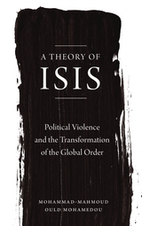 Theory of ISIS -  Mohammad-Mahmoud Ould Mohamedou