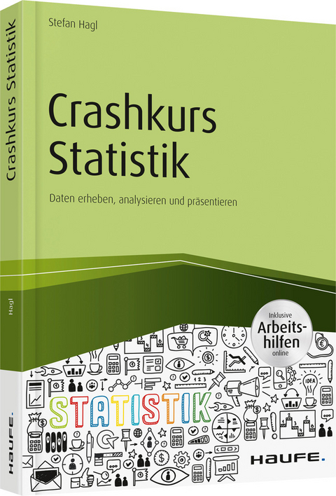 Crashkurs Statistik - inkl. Arbeitshilfen online - Stefan Hagl