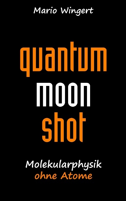 Quantum Moon Shot - Mario Wingert