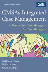 CMSA's Integrated Case Management - Kathleen Fraser, Rebecca Perez, Corine Latour