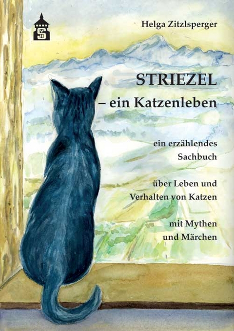 Striezel - ein Katzenleben - Helga Zitzlsperger