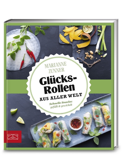 Just delicious – Glücksrollen aus aller Welt - Marianne Zunner