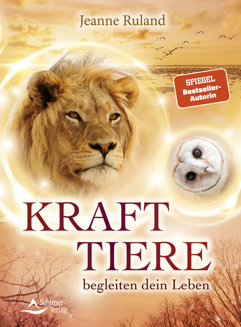 Krafttiere begleiten Dein Leben - Jeanne Ruland