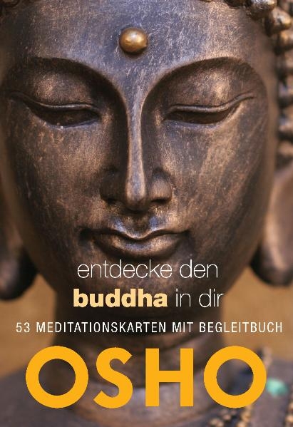 Entdecke den Buddha in dir -  Osho