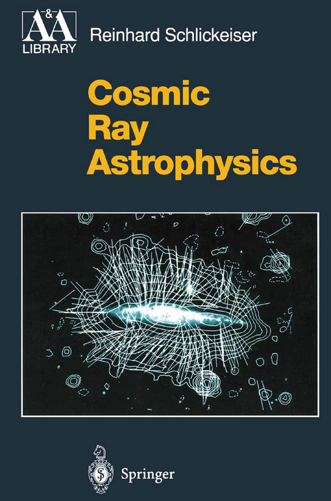 Cosmic Ray Astrophysics - Reinhard Schlickeiser