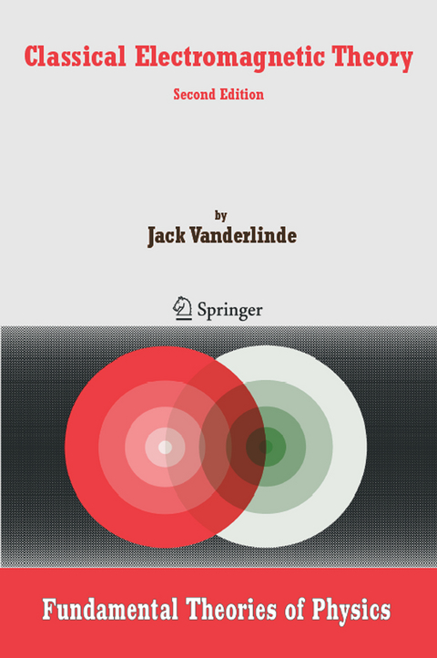 Classical Electromagnetic Theory - Jack Vanderlinde