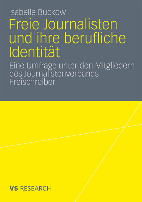 Freie Journalisten und ihre berufliche Identität - Isabelle Buckow