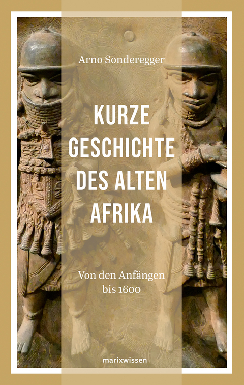 Kurze Geschichte des Alten Afrikas - Arno Sonderegger