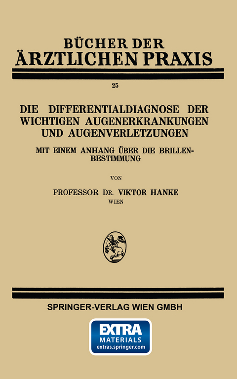 Die Differentialdiagnose der Wichtigen Augenerkrankungen und Augenverletzungen - Viktor Hanke