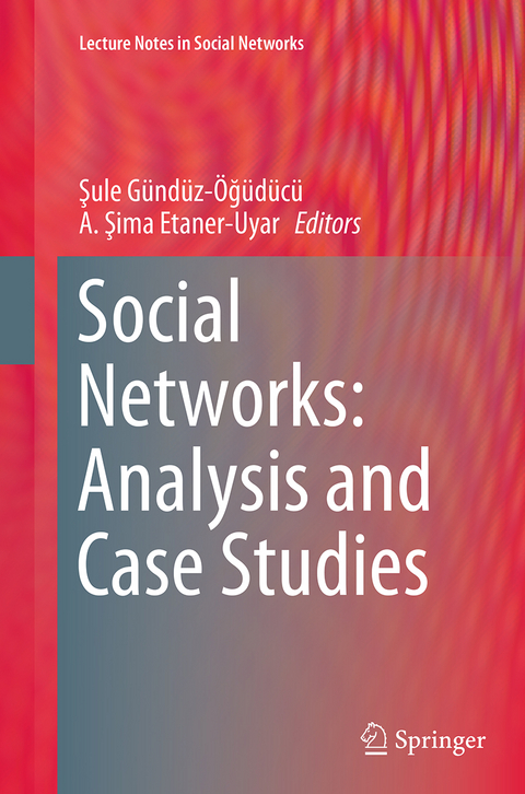 Social Networks: Analysis and Case Studies - 