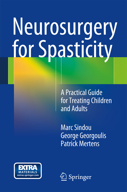 Neurosurgery for Spasticity - Marc Sindou, George Georgoulis, Patrick Mertens